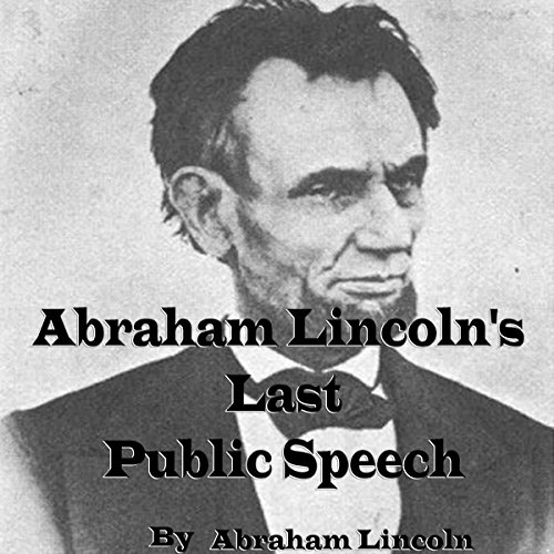 Cover of Abraham Lincoln's Last Public Speech