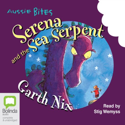 Cover of Serena and the Sea Serpent: Aussie Bites