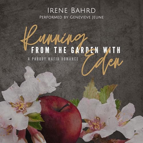 Cover of Running from the Garden with Eden: A Parody Mafia Romance