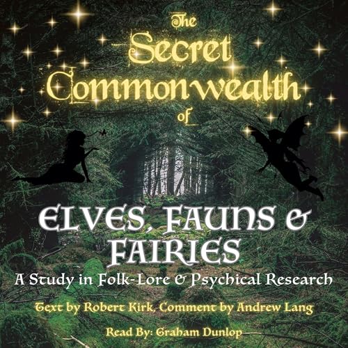 Cover of The Secret Commonwealth of Elves, Fauns and Fairies