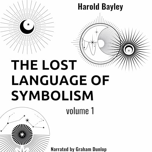 Cover of The Lost Language of Symbolism Volume 1
