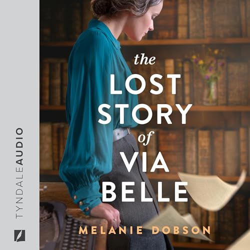 Cover of The Lost Story of Via Belle