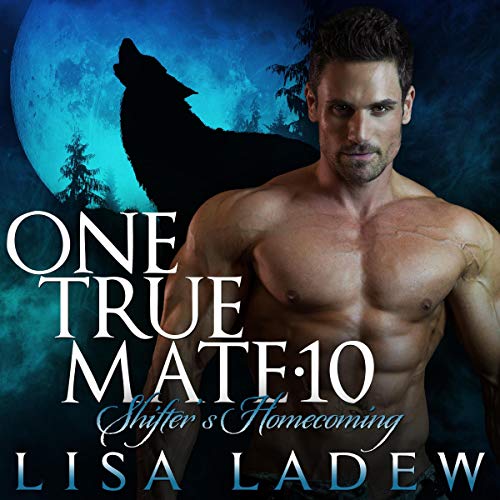 Cover of One True Mate 10: Shifter's Homecoming