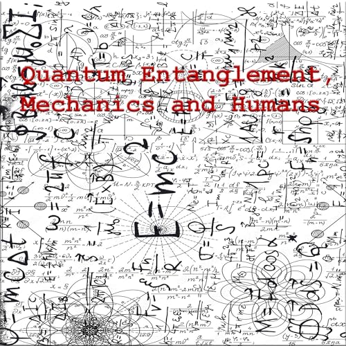 Cover of Quantum Entanglement, Mechanics and Humans