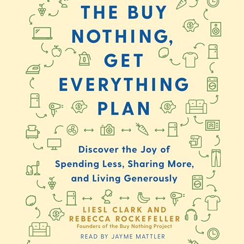 Cover of The Buy Nothing, Get Everything Plan