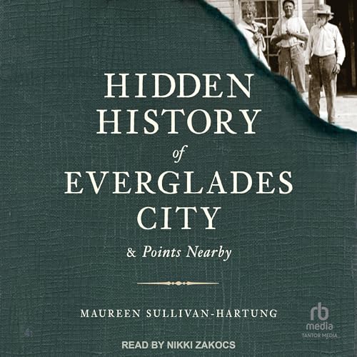 Cover of Hidden History of Everglades City & Points Nearby