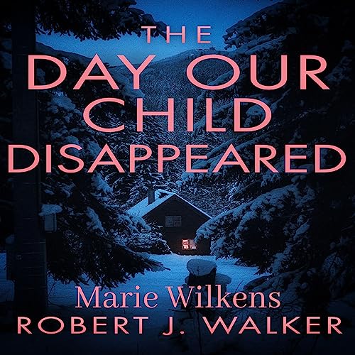 Cover of The Day Our Child Disappeared
