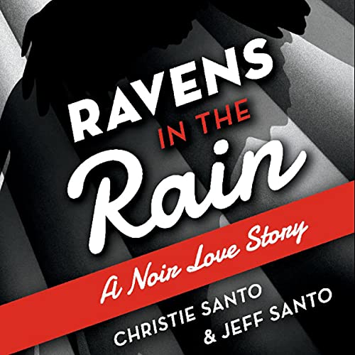Cover of Ravens in the Rain: A Noir Love Story
