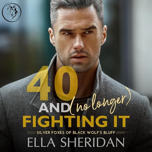Cover of 40 and (No Longer) Fighting It