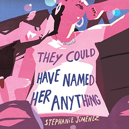 Cover of They Could Have Named Her Anything