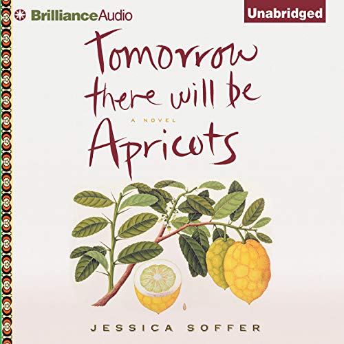 Cover of Tomorrow There Will Be Apricots