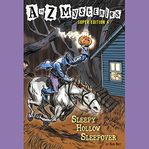 Cover of A to Z Mysteries Super Edition #4: Sleepy Hollow Sleepover