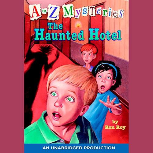 Cover of A to Z Mysteries: The Haunted Hotel