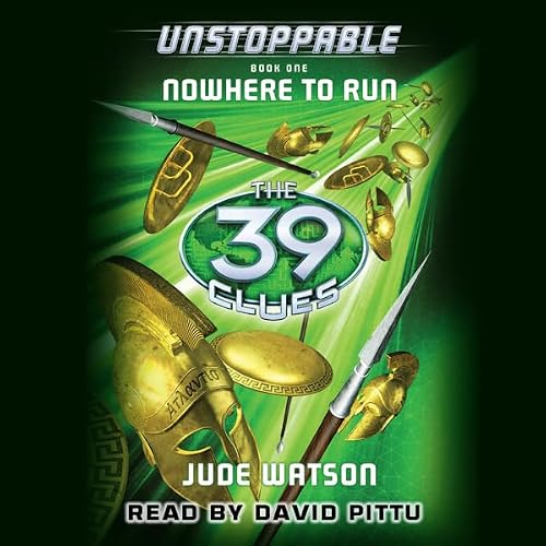 Cover of Nowhere to Run (The 39 Clues: Unstoppable, Book 1)