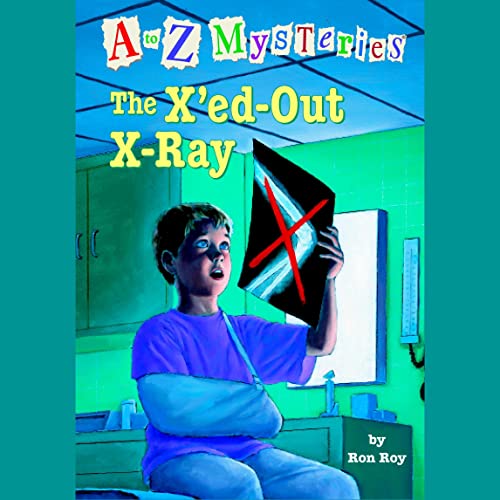 Cover of A to Z Mysteries: The X'ed-Out- X-Ray
