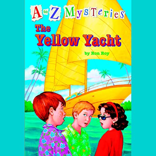 Cover of A to Z Mysteries: The Yellow Yacht