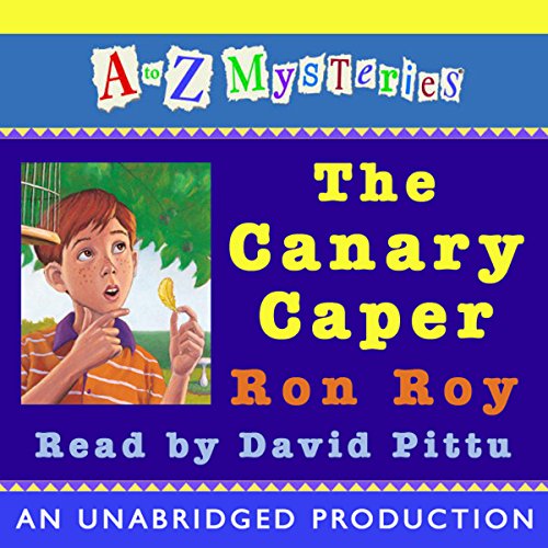 Cover of A to Z Mysteries: The Canary Caper