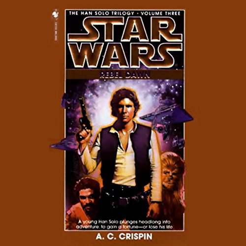 Cover of Star Wars: The Han Solo Trilogy: Rebel Dawn