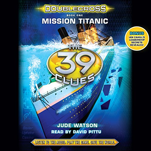 Cover of Mission Titanic (The 39 Clues: Doublecross, Book 1)