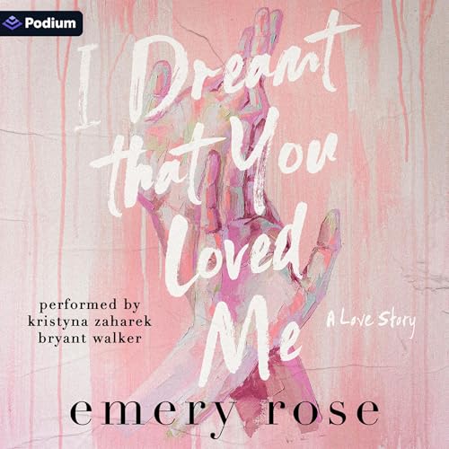 Cover of I Dreamt That You Loved Me