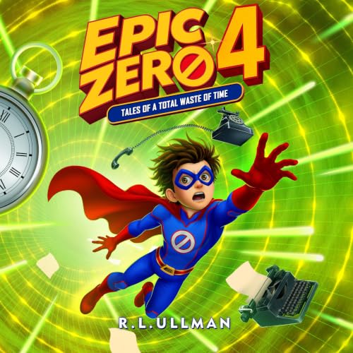 Cover of Epic Zero 4: Tales of a Total Waste of Time