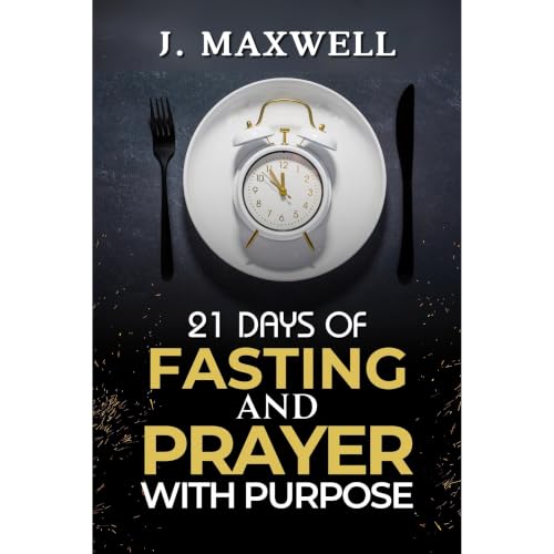Cover of 21 Days of Fasting and Prayer with Purpose