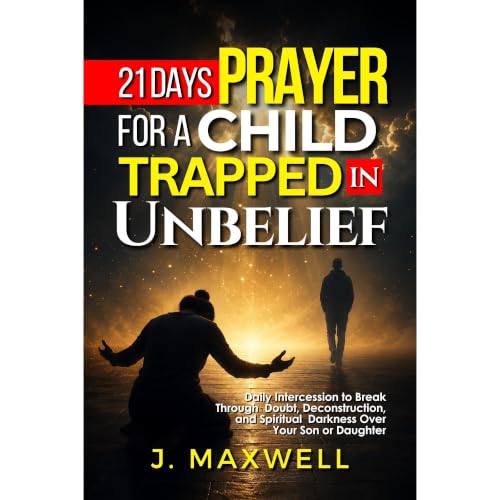 Cover of 21 Days Prayer for a Child Trapped in Unbelief