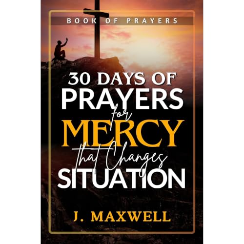 Cover of 30 days of Prayers for Mercy that Changes Situation