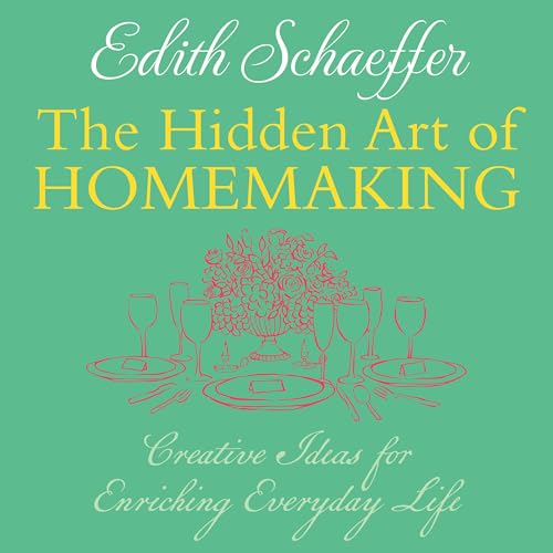 Cover of The Hidden Art of Homemaking