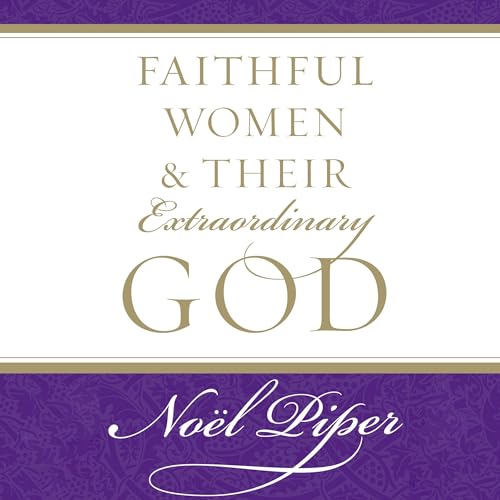 Cover of Faithful Women and Their Extraordinary God