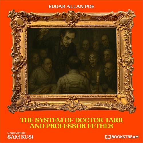 Cover of The System of Doctor Tarr and Professor Fether