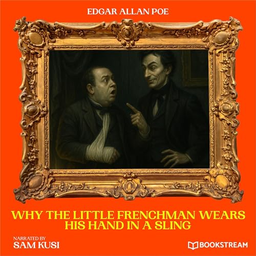 Cover of Why the Little Frenchman Wears His Hand in a Sling