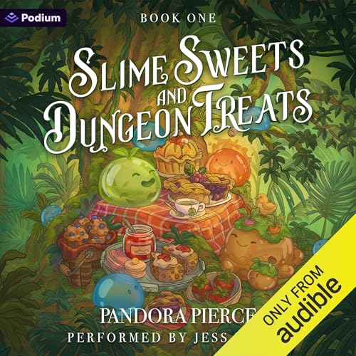 Cover of Slime Sweets and Dungeon Treats: A Cozy LitRPG
