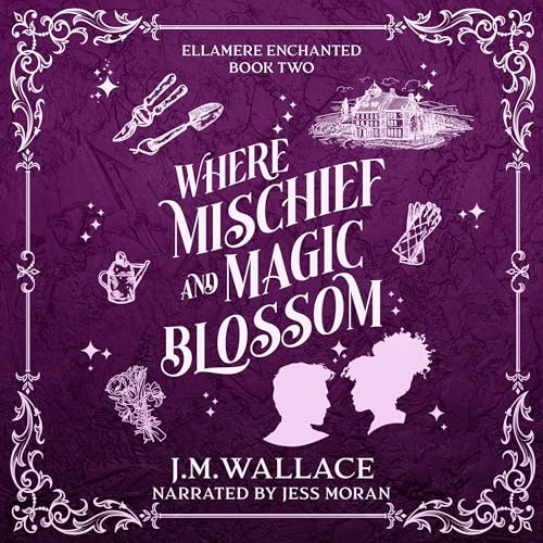 Cover of Where Mischief and Magic Blossom