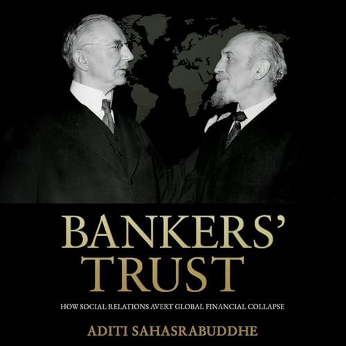 Cover of Bankers' Trust: How Social Relations Avert Global Financial Collapse