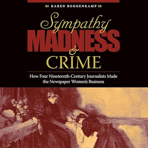 Cover of Sympathy, Madness, and Crime