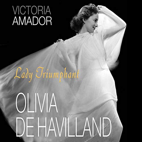 Cover of Olivia de Havilland: Lady Triumphant