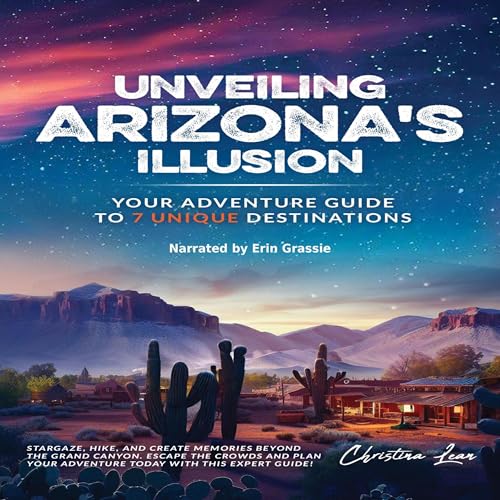 Cover of Unveiling Arizona’s Illusion