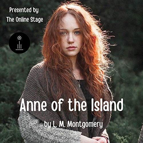 Cover of Anne of the Island (Dramatized)