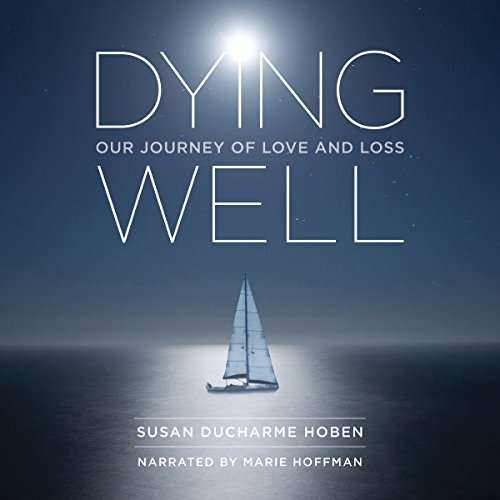 Cover of Dying Well: Our Journey of Love and Loss