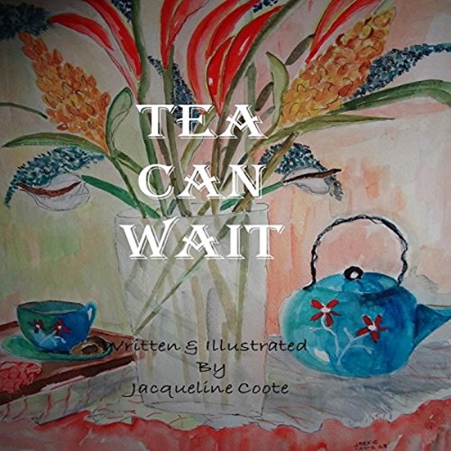 Cover of Tea Can Wait