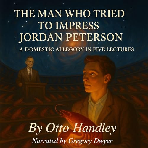 Cover of The Man Who Tried to Impress Jordan Peterson