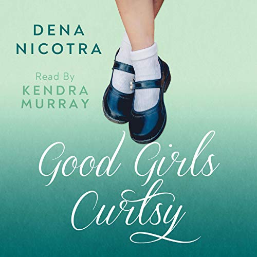 Cover of Good Girls Curtsy