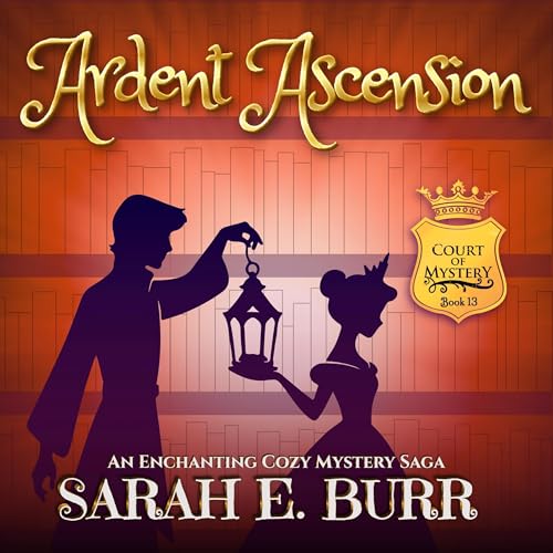 Cover of Ardent Ascension (Book 13, Court of Mystery)