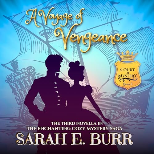 Cover of A Voyage of Vengeance (Book 3, Court of Mystery)