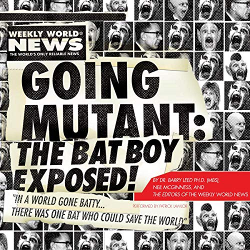 Cover of Going Mutant: The Bat Boy Exposed