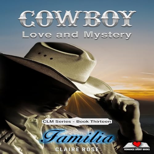 Cover of Cowboy Love and Mystery Book 13 - Familia