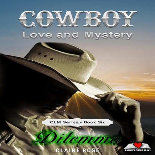 Cover of Cowboy Love and Mystery, Book 6: Dilemma