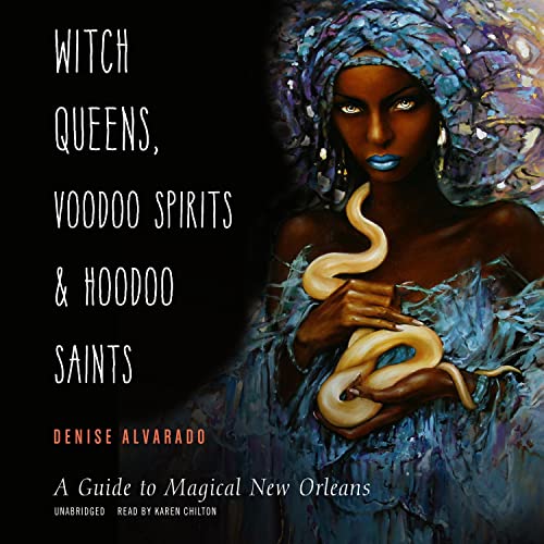 Cover of Witch Queens, Voodoo Spirits, and Hoodoo Saints