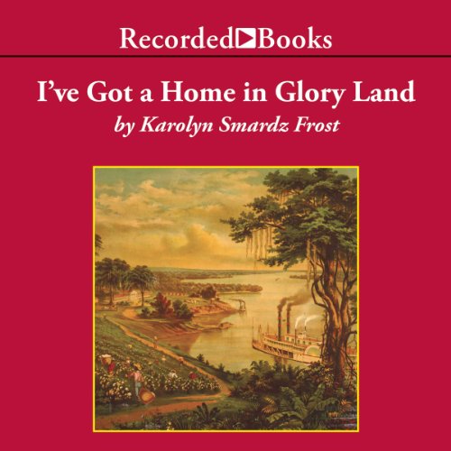 Cover of I've Got A Home In Glory Land